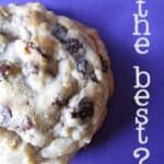 Overhead view of "the best?" chocolate chip cookie
