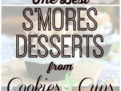 The Best S'mores Recipes on www.cookiesandcups.com