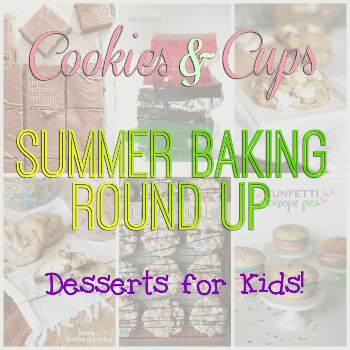 My Kid's Favorite Desserts - Cookies and Cups