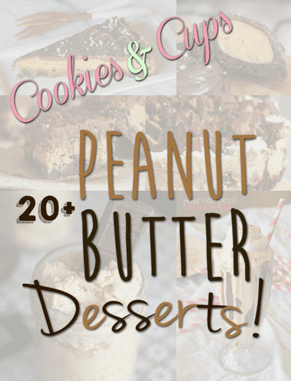 20+ Peanut Butter Desserts graphic