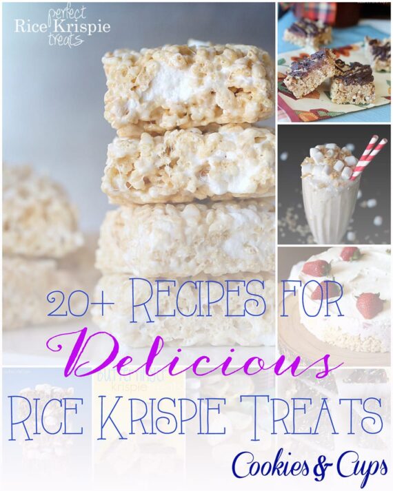 20 + Recipes for Rice Krispie Treats from Cookies & Cups