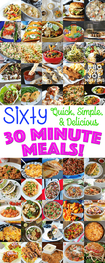 Sixty Quick, Simple and Delicious 30 Minute Meals!!