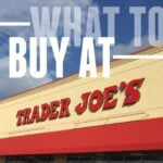 What to Buy at Trader Joe's! A fun list with all the favorites!