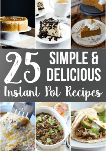 Title image for 25 Simple & Delicious Instant Pot Recipes