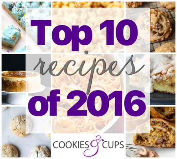 Top 10 Recipes of 2016 - Cookies and Cups