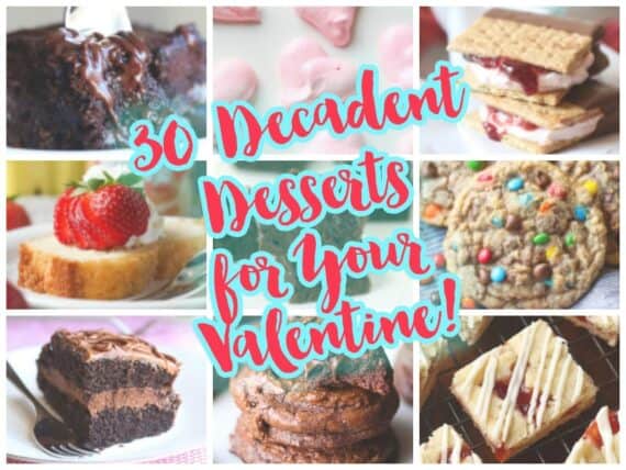 30 Decadent Desserts for your Valentine