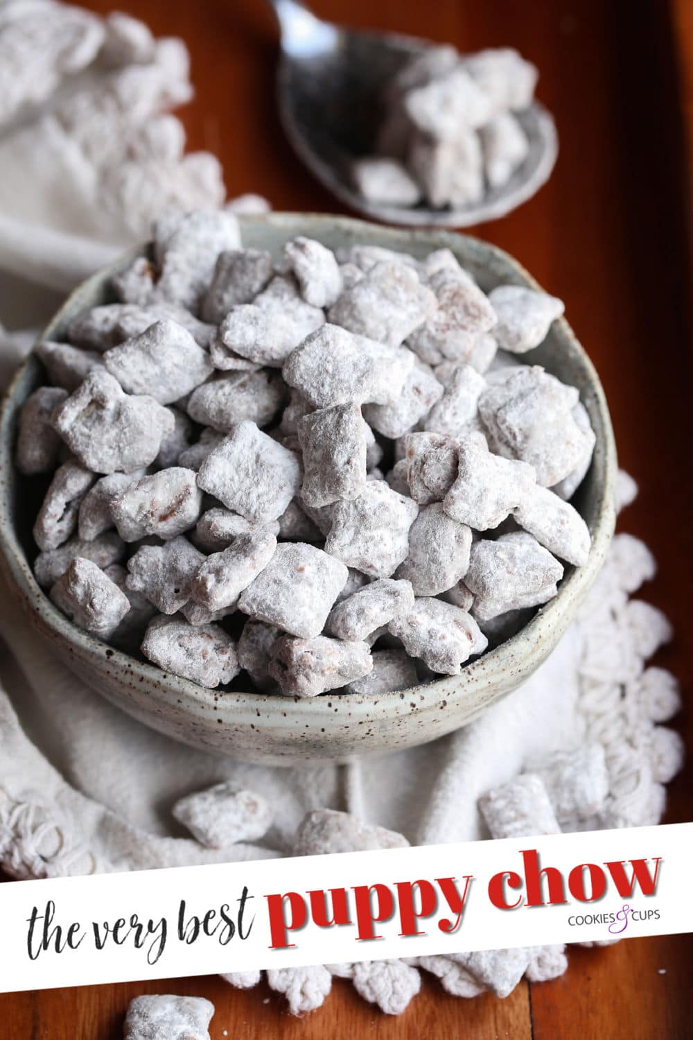 The Best Puppy Chow Recipe Ever Cookies And Cups