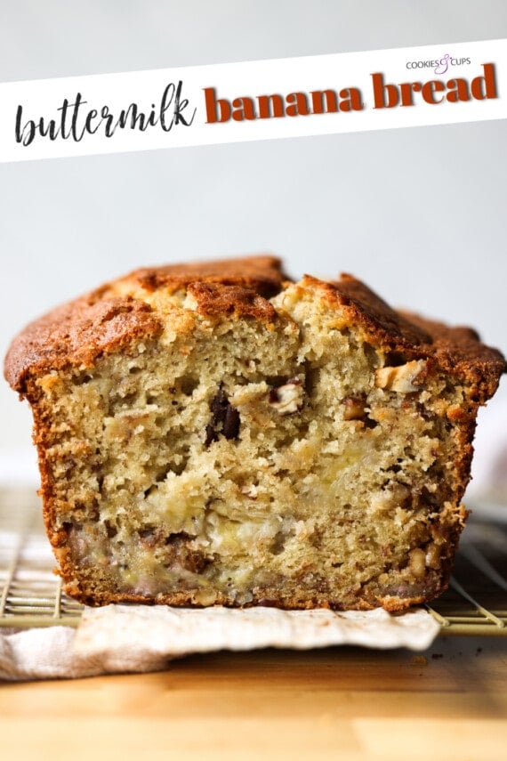 Buttermilk Banana Bread – Cookies and Cups